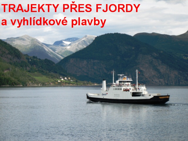 Periscope Skandin�vie - trajekty p�es fjrody a vyhl�dkov� plavby