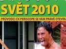 PERISCOPE SV�T 2010 - Sv�t s pr�vodci CK Periscope se V�m pr�v� otev�r�