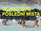 POSLEDN� M�STA V Z�JEZDECH NA ISLAND