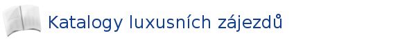 katalogy luxusních zájezdů
