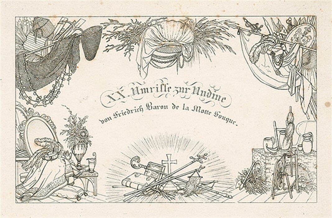 XX. Umrisse zur Undine von Friedrich Baron de la Motte Fouque